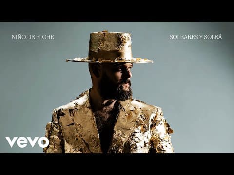 Niño de Elche - Soleares y Soleá