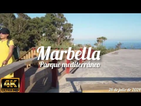 parque mediterráneo (marbella) (4k) (26 de julio de 2024)