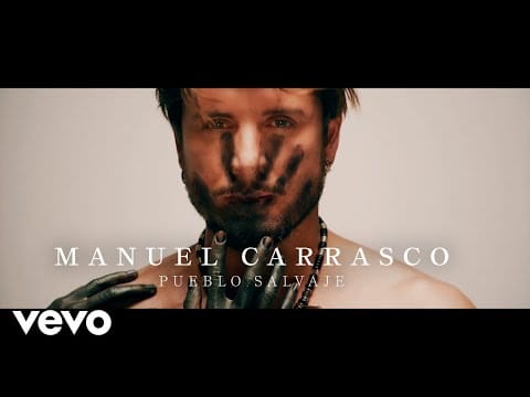  Manuel Carrasco - Pueblo Salvaje (Video Oficial)
