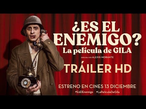 Play video: ¿ES EL ENEMIGO? LA PELÍCULA DE GILA. Tráiler oficial. 
