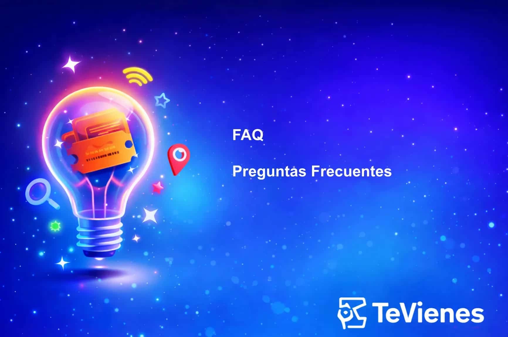 Ilustración creativa con una bombilla luminosa que contiene una entrada de evento, rodeada de iconos de localización y conexión, sobre un fondo azul con el texto “FAQ – Preguntas Frecuentes” y el logo de TeVienes.