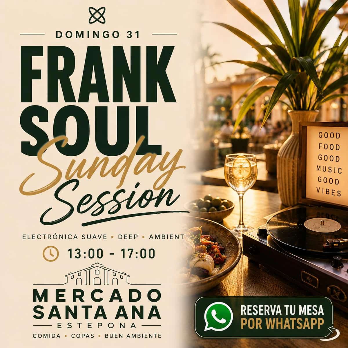 Cartel de Frank Soul Sunday Session en Mercado Santa Ana Estepona, sesión dominical de electrónica suave, deep y ambient para comida y sobremesa.