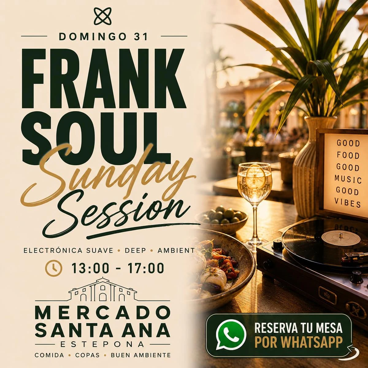 Cartel de Frank Soul Sunday Session en Mercado Santa Ana Estepona, sesión dominical de electrónica suave, deep y ambient para comida y sobremesa.