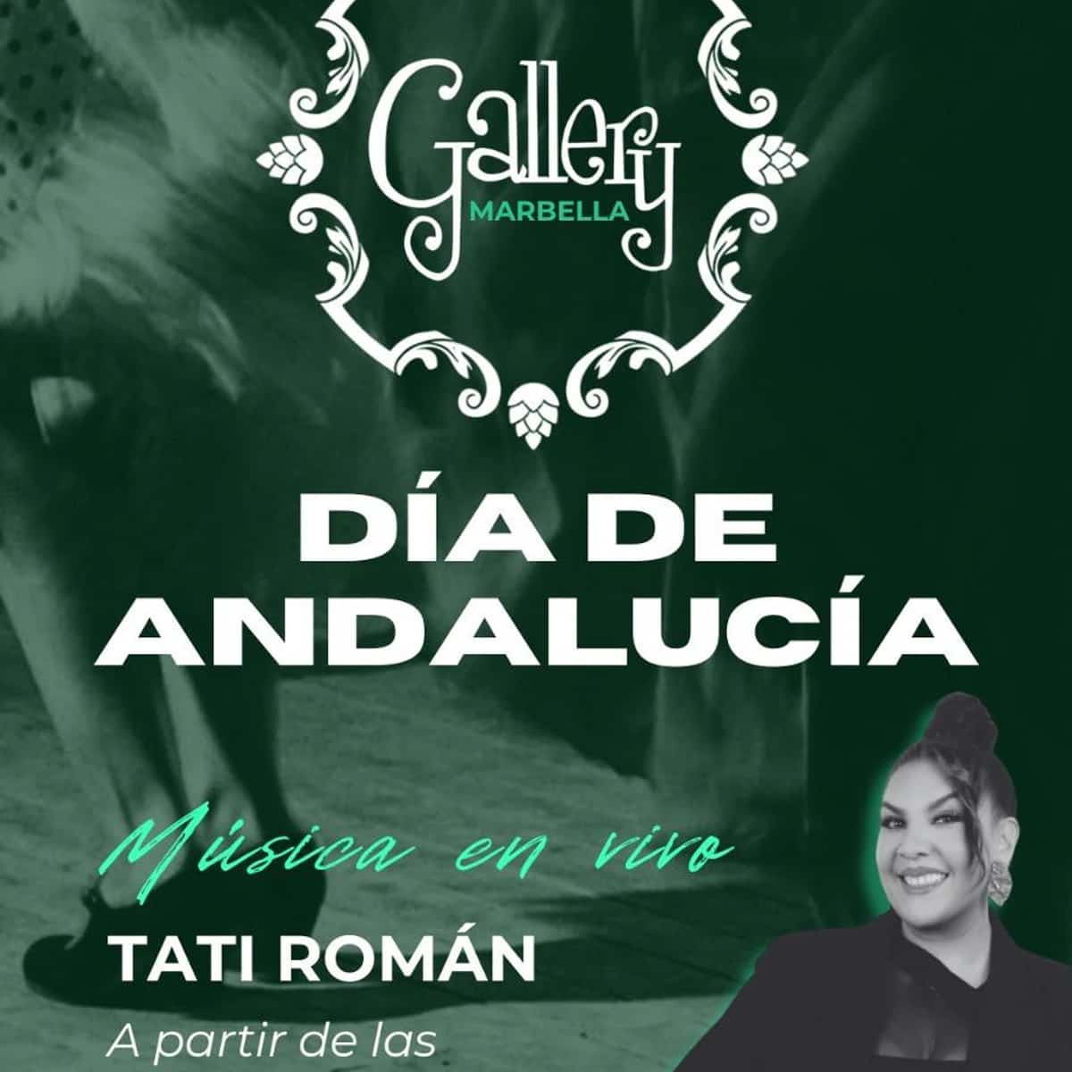Cartel del evento Día de Andalucía en Gallery Marbella con actuación en vivo de Tati Román desde las 18:00, celebración con música en directo en Marbella.