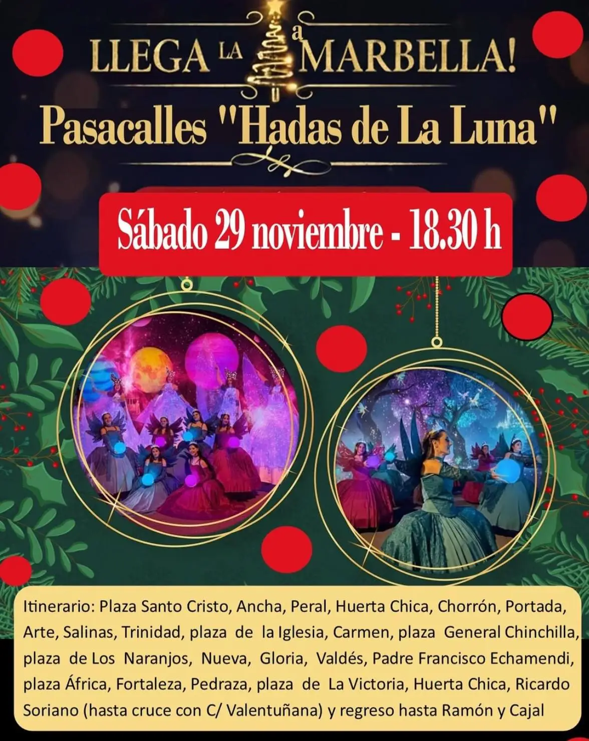 Cartel navideño del pasacalles “Hadas de la Luna” en Marbella: fondo verde oscuro con ramas y bolas rojas, en la parte superior el texto “Llega la Navidad a Marbella” y “Pasacalles ‘Hadas de la Luna’”; un recuadro rojo indica “Sábado 29 noviembre – 18:30 h”. Abajo aparecen dos círculos dorados con fotos de bailarinas disfrazadas de hadas luminosas bajo una luna gigante. En la franja inferior se detalla el largo itinerario por plazas y calles del casco antiguo y se menciona la participación de varias academias de baile.