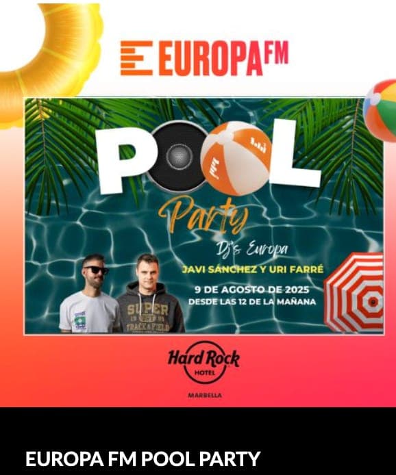 Europa FM Pool Party at Hard Rock Hotel Marbella – DJs Javi Sánchez & Uri Farré, Free Entry 9 August 12 PM-6 PM Gallery Image 1