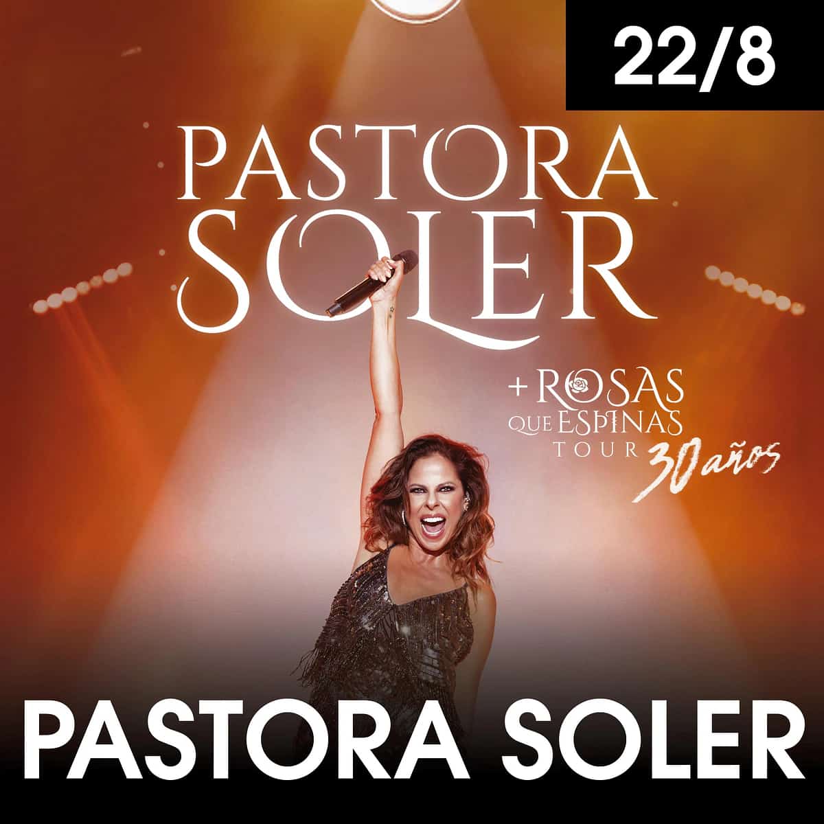 Pastora Soler in a sequined dress raising a microphone on the Rosas y Espinas 30 Years Tour poster for her 22 August concert at Starlite Occident.