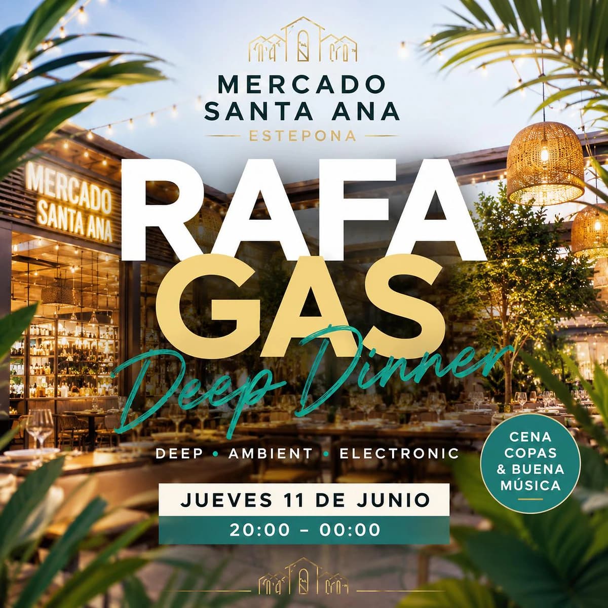 Cartel de Rafa Gas Deep Dinner en Mercado Santa Ana Estepona con ambiente nocturno, electrónica elegante y experiencia gastronómica