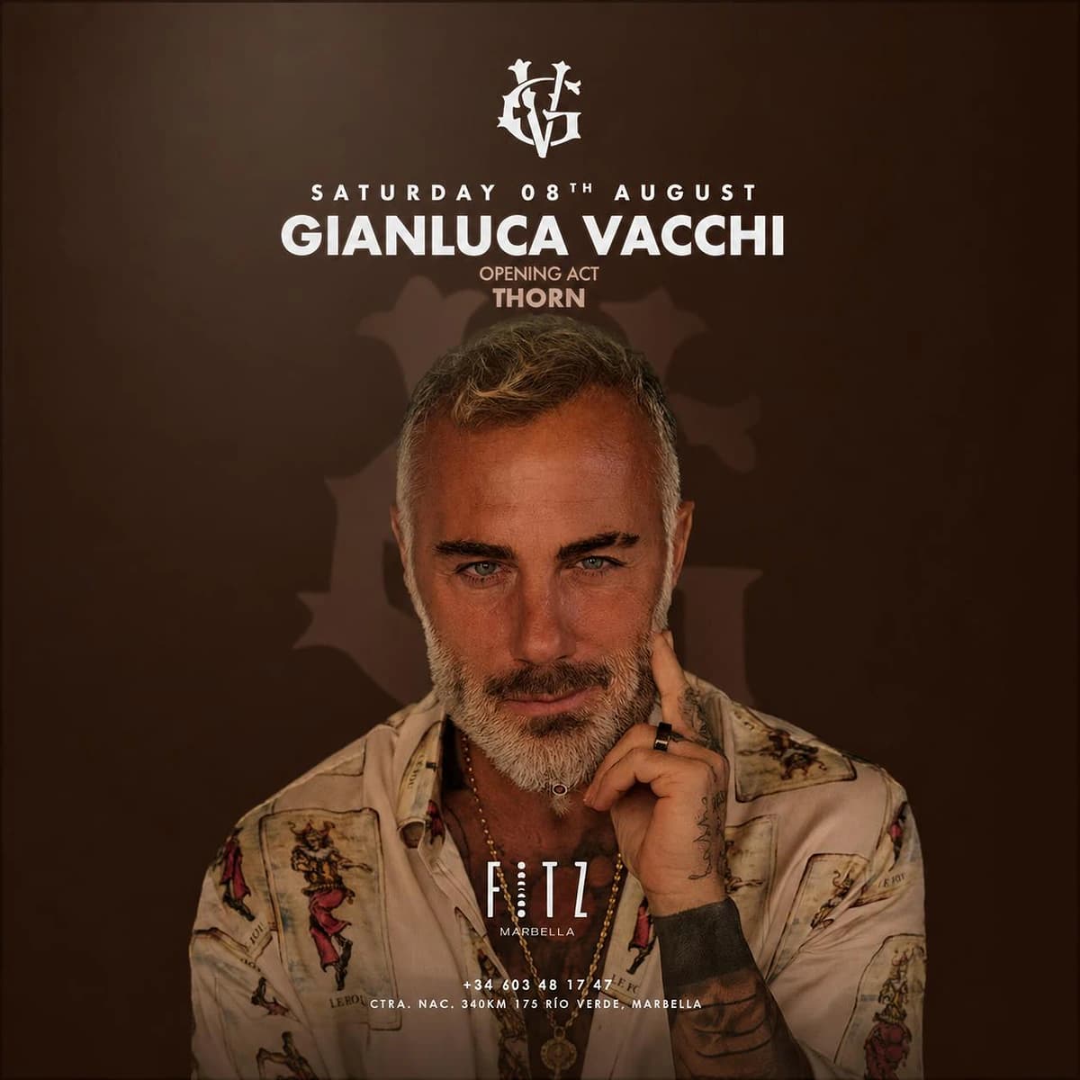 Cartel de Gianluca Vacchi en FITZ Marbella para el sábado 8 de agosto, con retrato en primer plano del artista, fondo marrón oscuro y texto que anuncia opening act de Thorn.