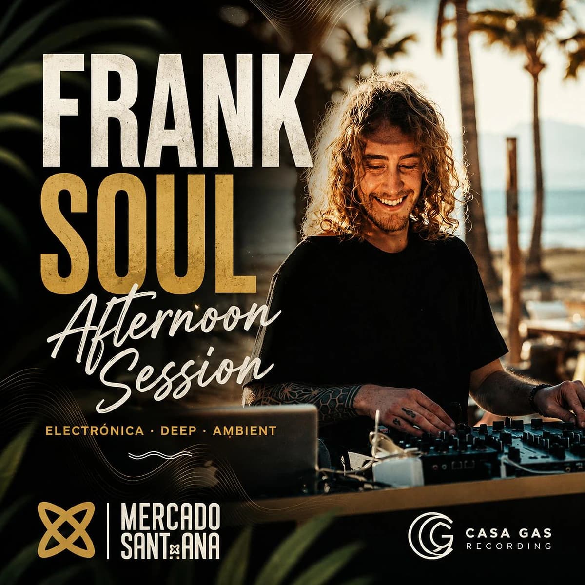 Frank Soul en Mercado de Santa Ana, sesión de electrónica, deep y ambient el 15 y 16 de mayo por la tarde en Estepona.