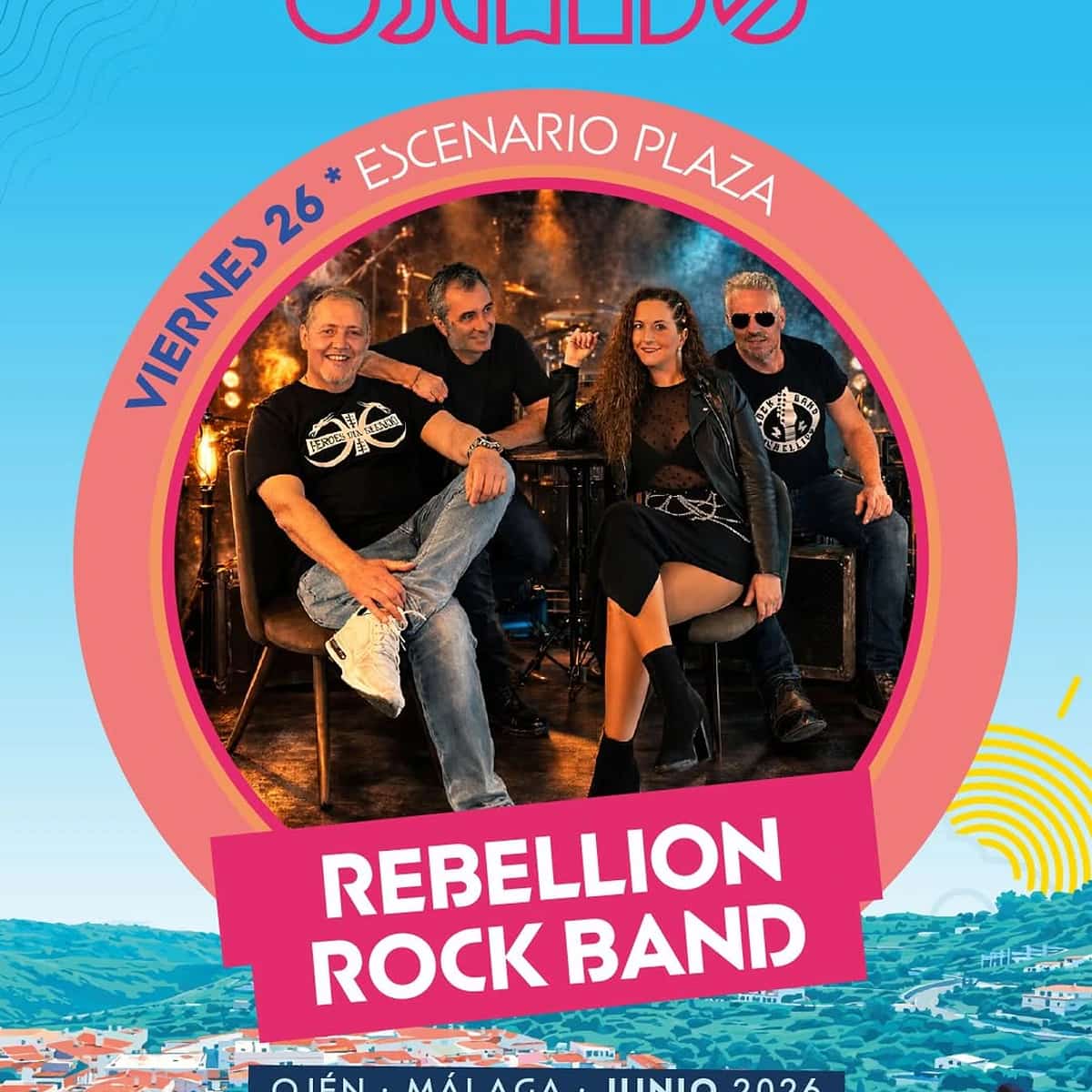 Poster for Rebellion Rock Band at Ojeando 2026, showing the band posing in front of a stage backdrop with Friday 26 and Plaza Stage in Ojén.