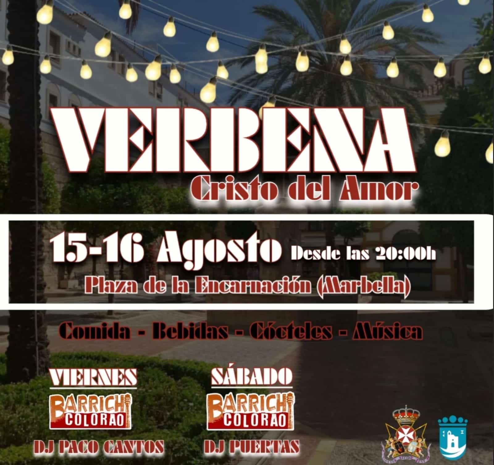 Poster for Verbena Cristo del Amor at Plaza de la Encarnación (Marbella) showing dates August 15–16, start time 8:00 pm, food, drinks, cocktails, and performances by Barrichi Colorao, DJ Paco Cantos and DJ FJ Puertas.