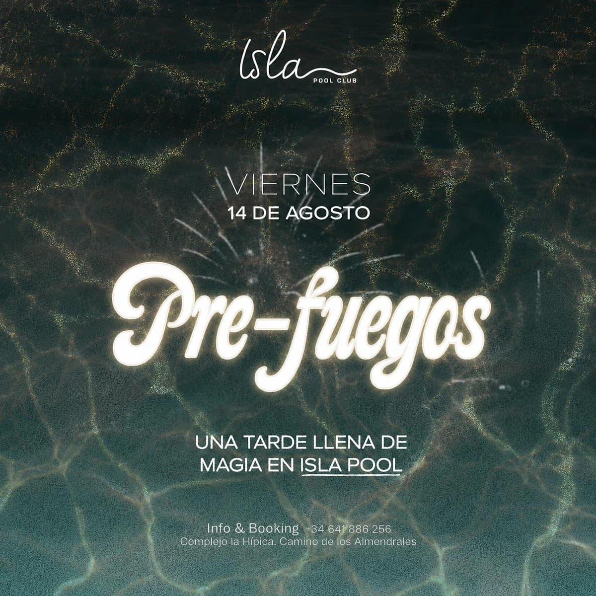 Cartel de PRE-FUEGOS en Isla Pool Club sobre agua oscura iluminada, con fecha viernes 14 de agosto y el mensaje “Una tarde llena de magia en Isla Pool”.
