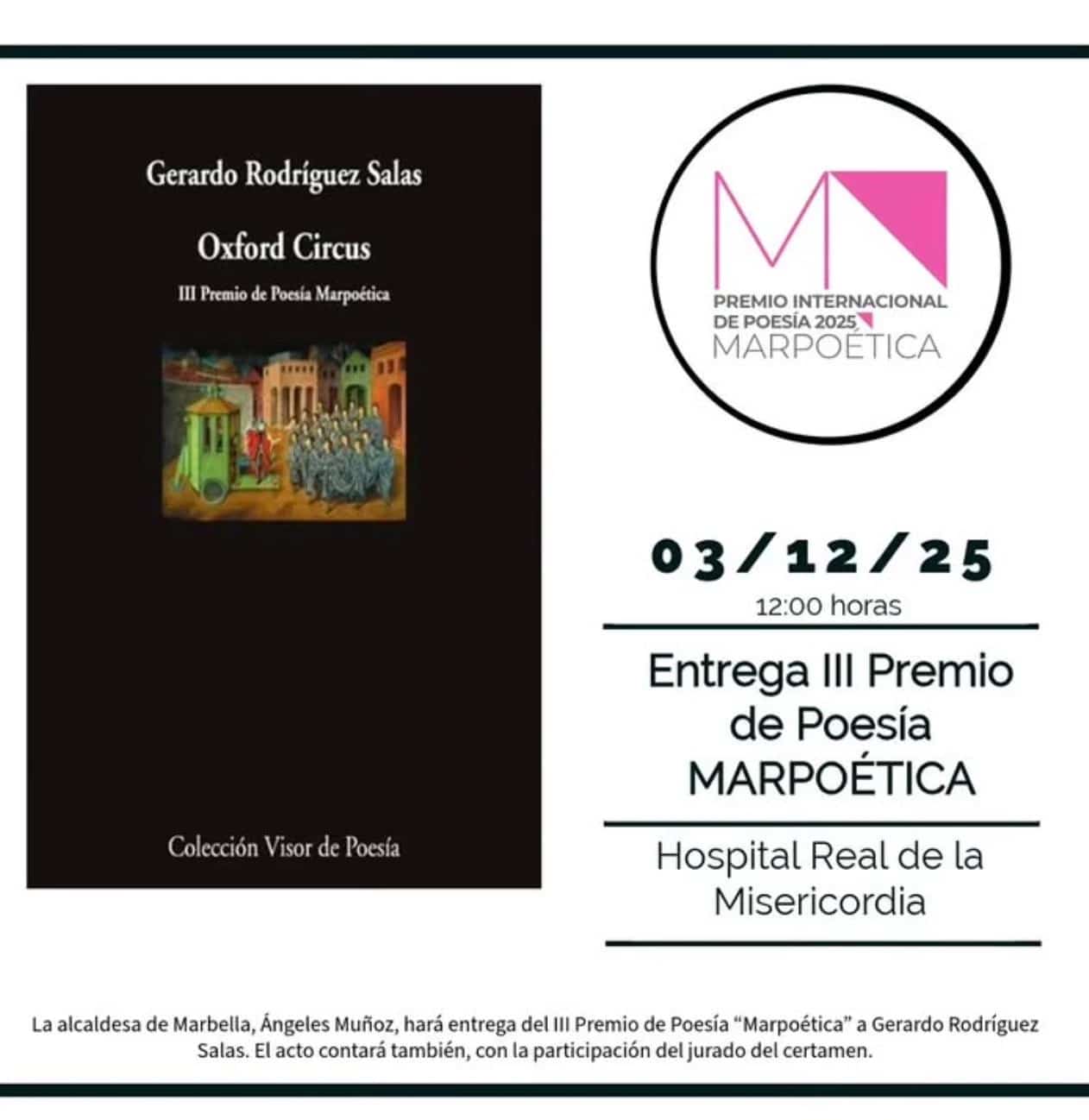 Cartel del acto de entrega del III Premio de Poesía Marpoética: a la izquierda, la portada negra del libro Oxford Circus de Gerardo Rodríguez Salas; a la derecha, el logotipo rosa de Marpoética 2025 y el texto con la fecha 03/12/25 a las 12:00 horas en el Hospital Real de la Misericordia de Marbella.