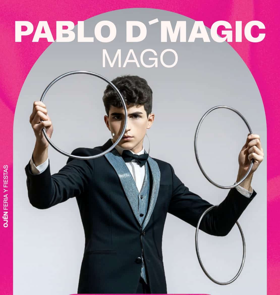 Cartel de Pablo D’Magic (Mago) con aros de metal; fecha 9 de octubre a las 18:00 en Plazoleta Calle Charcas, dentro de la feria de Ojén.