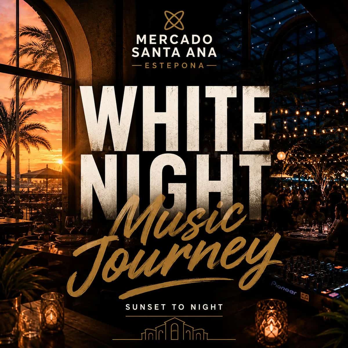 Cartel de White Night Music Journey en Mercado Santa Ana Estepona con transición de tardeo electrónico a sesión nocturna dentro de la Noche en Blanco.
