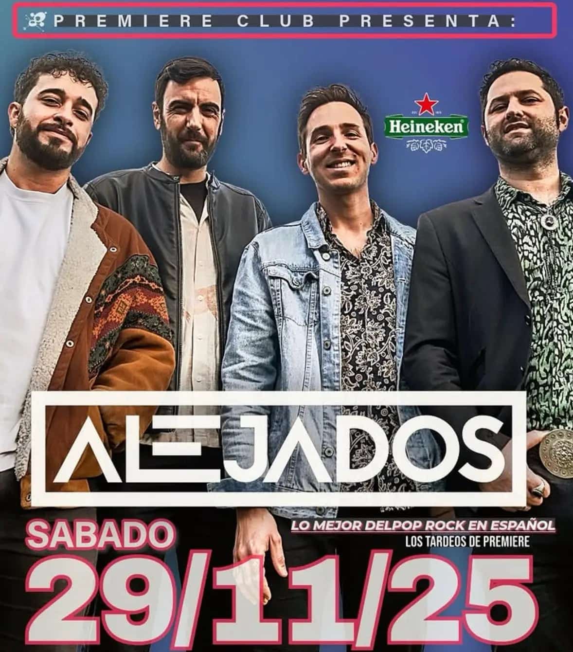 Concert poster for the band Alejados at Premiere Club Marbella, showing four musicians posing against a blue background, the Heineken logo, the text “Premiere Club presenta”, the band name in large letters and the event date “Saturday 29/11/25”.