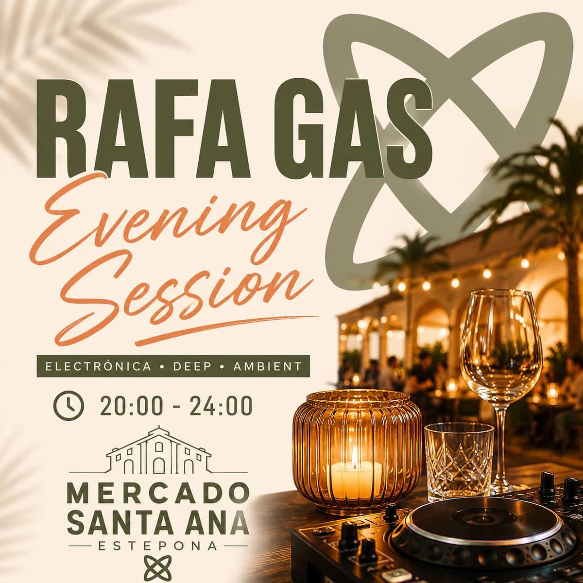 Cartel promocional de Rafa Gas Evening Session en Mercado Santa Ana Estepona, con estética minimalista, tonos beige y verde oliva, ambiente nocturno elegante, velas, copas y música electrónica deep ambient.