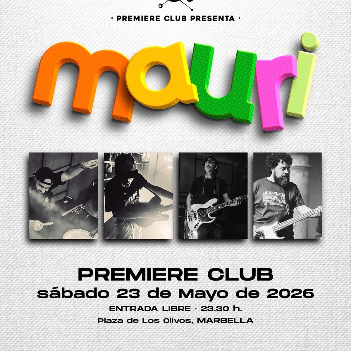 Cartel promocional de Mauri en Premiere Club Marbella con el nombre del artista en letras grandes y de colores, cuatro fotos en blanco y negro de los músicos y texto con la fecha del concierto, sábado 23 de mayo de 2026, entrada libre.