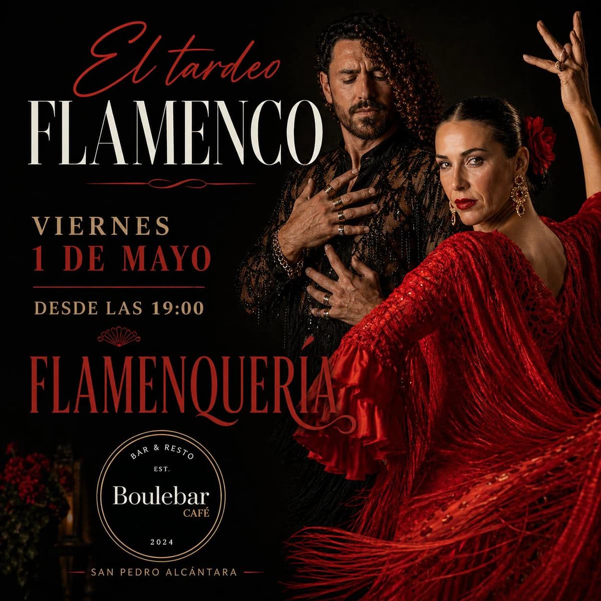 Square flamenco-style poster for Boulebar Café with a black background, red accents and a duo of performers in dramatic flamenco poses. It includes the text “El tardeo flamenco”, “Friday 1 May”, “From 7:00 PM”, “Flamenquería” and “San Pedro Alcántara”.