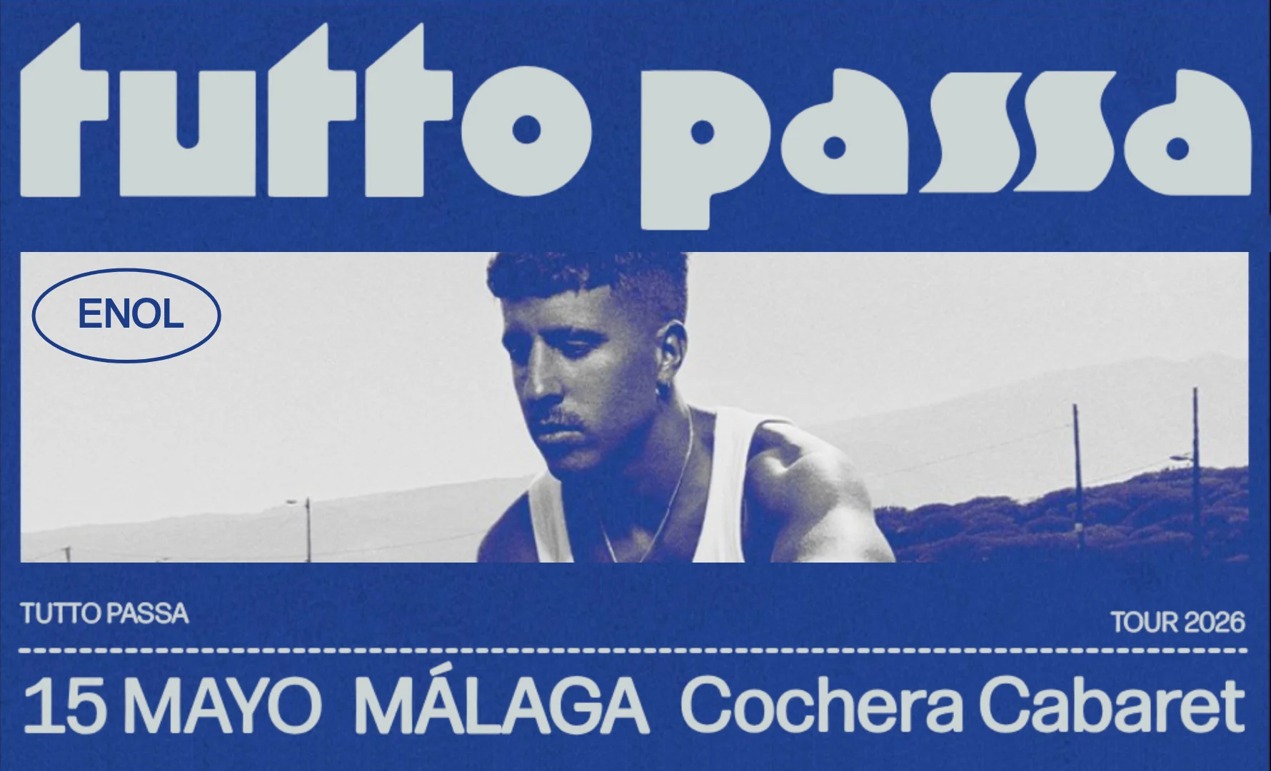 ENOL – TUTTO PASSA Tour Poster