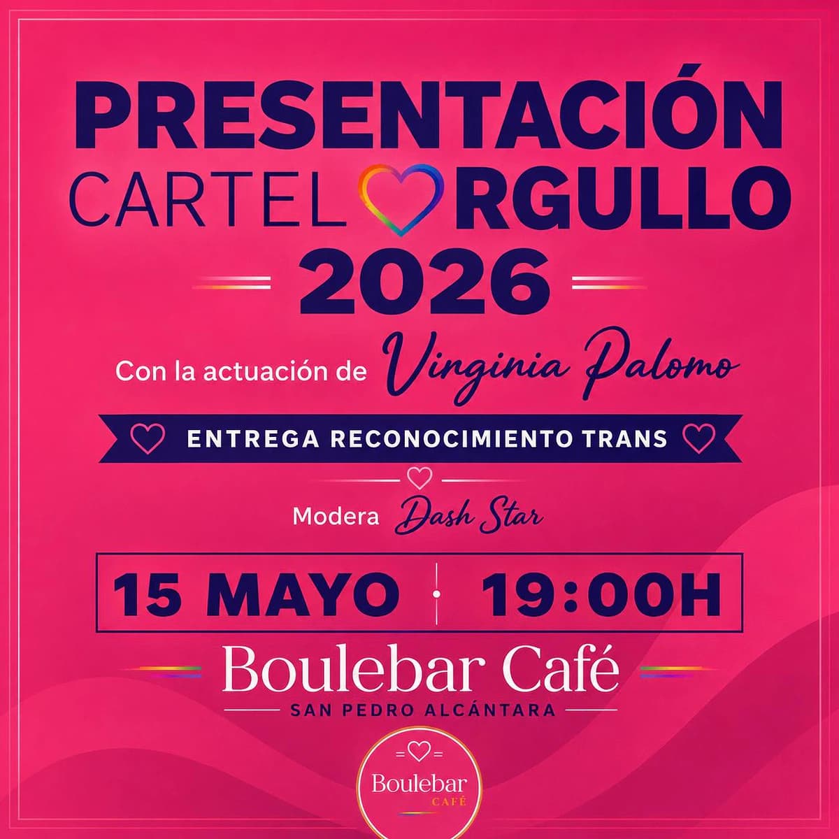 Cartel rosa de la Presentación Cartel Orgullo 2026 en Boulevar Café, San Pedro Alcántara, el 15 de mayo a las 19:00, con actuación de Virginia Palomo y reconocimiento trans.