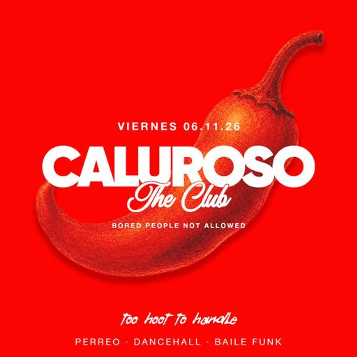 Cartel rojo de Caluroso del 6 de noviembre con una guindilla, el título blanco y los estilos perreo, dancehall y baile funk.