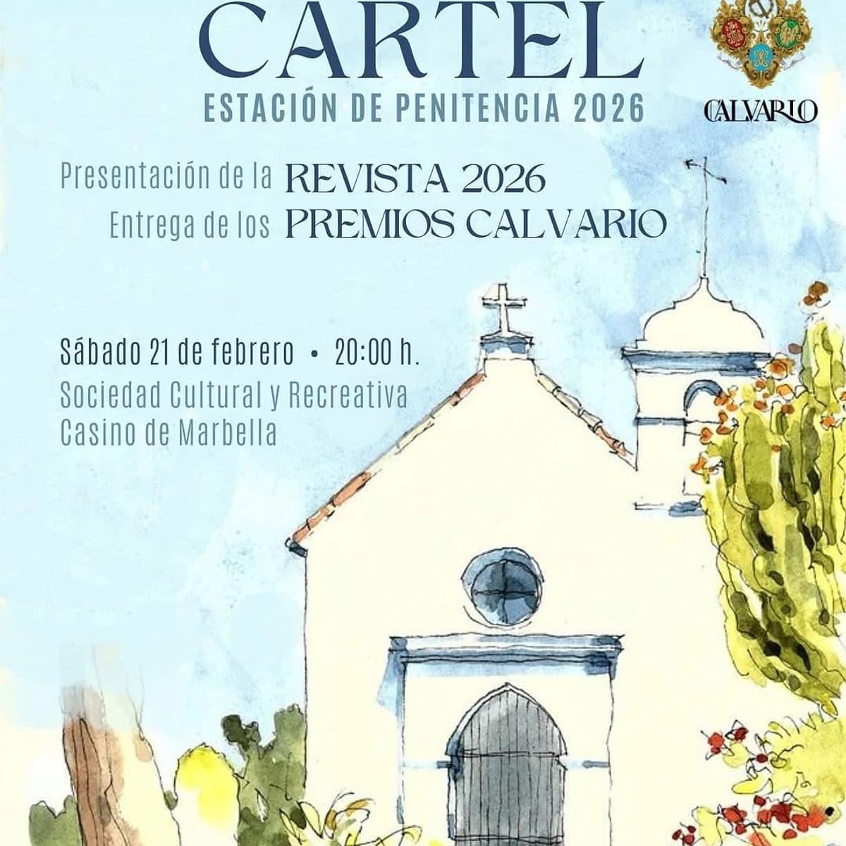 Cartel informativo Estación de Penitencia 2026 con ilustración acuarela ermita Calvario, presentación Revista 2026 y entrega Premios Calvario, sábado 21 febrero 20:00h en Sociedad Cultural y Recreativa Casino de Marbella