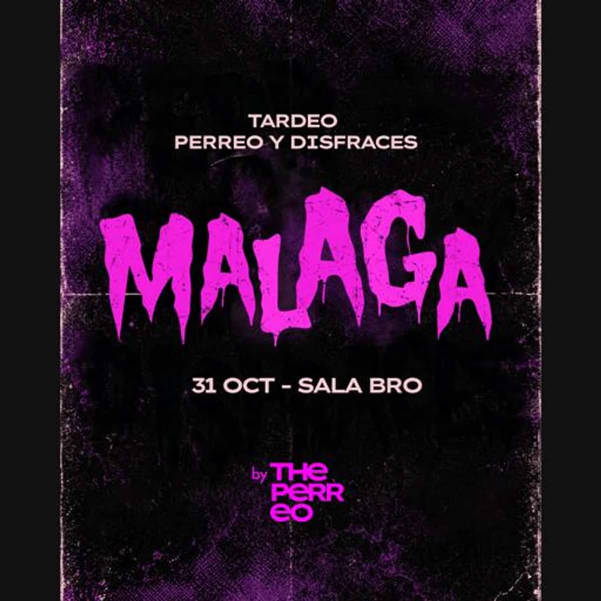 The Perreo “Perreo y Disfraces” poster for 31 October at BRØ Málaga: black and purple background, “Málaga” in large pink letters and the party logo.