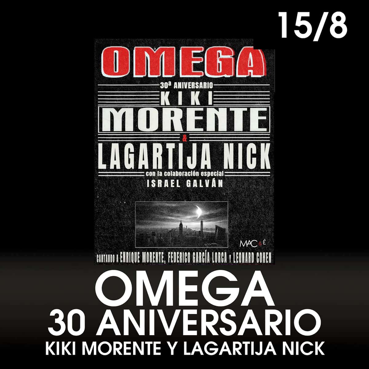 Cartel oficial de OMEGA 30 Aniversario con Kiki Morente y Lagartija Nick para su concierto del 15 de agosto en Starlite Occident Marbella.