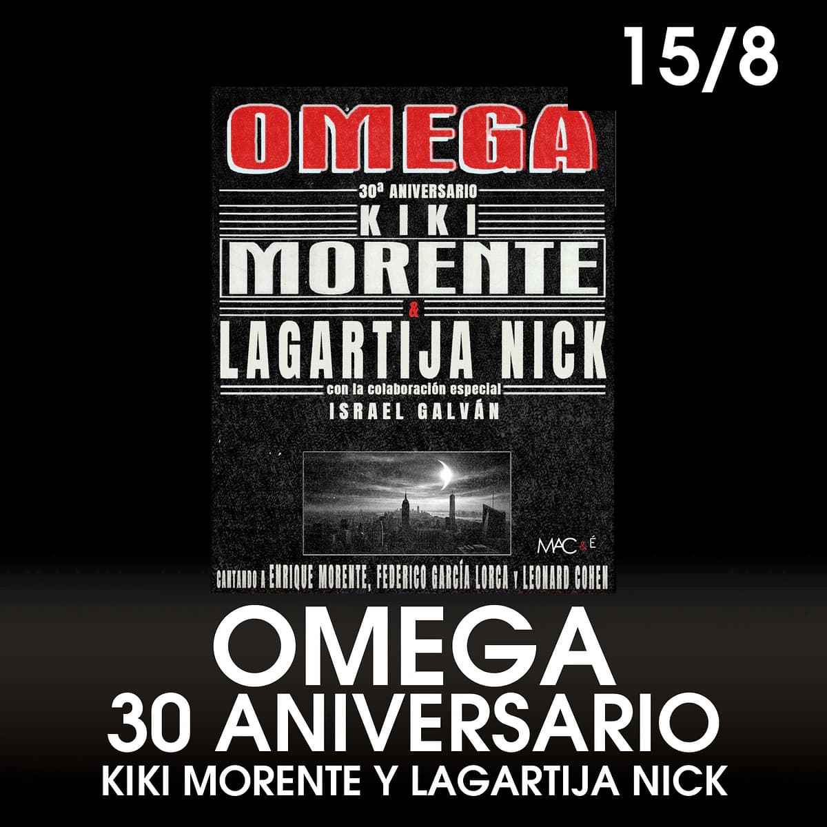 Cartel oficial de OMEGA 30 Aniversario con Kiki Morente y Lagartija Nick para su concierto del 15 de agosto en Starlite Occident Marbella.