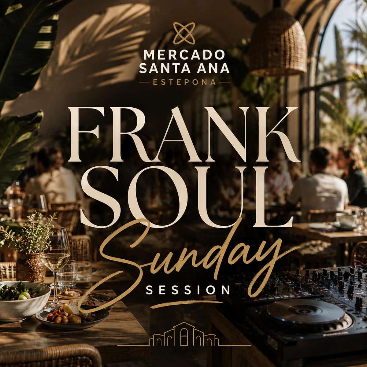 Cartel de Frank Soul Sunday Session en Mercado Santa Ana Estepona con ambiente de comida, sobremesa y sesión de electrónica suave y ambient.