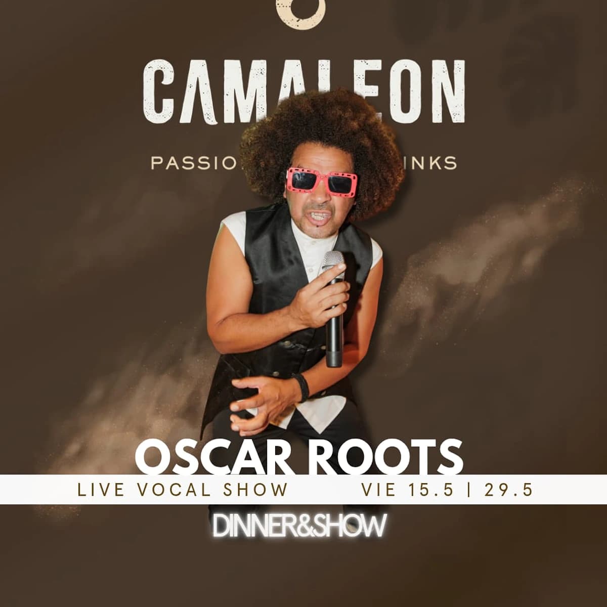 Dinner & Show con Oscar Roots en Camaleón Marbella el 15 de mayo, con vocal live show de 21:00 a 23:30.